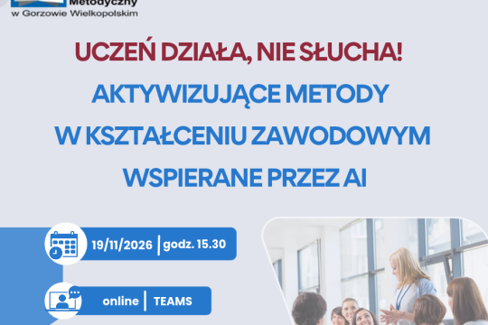 Zaproszenie na szkolenie online - Uczeń działa, nie słucha! Aktywizujące metody w kształceniu zawodowym wspierane przez AI