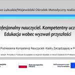 „Profesjonalny nauczyciel. Kompetentny uczeń. Edukacja wobec wyzwań przyszłości”