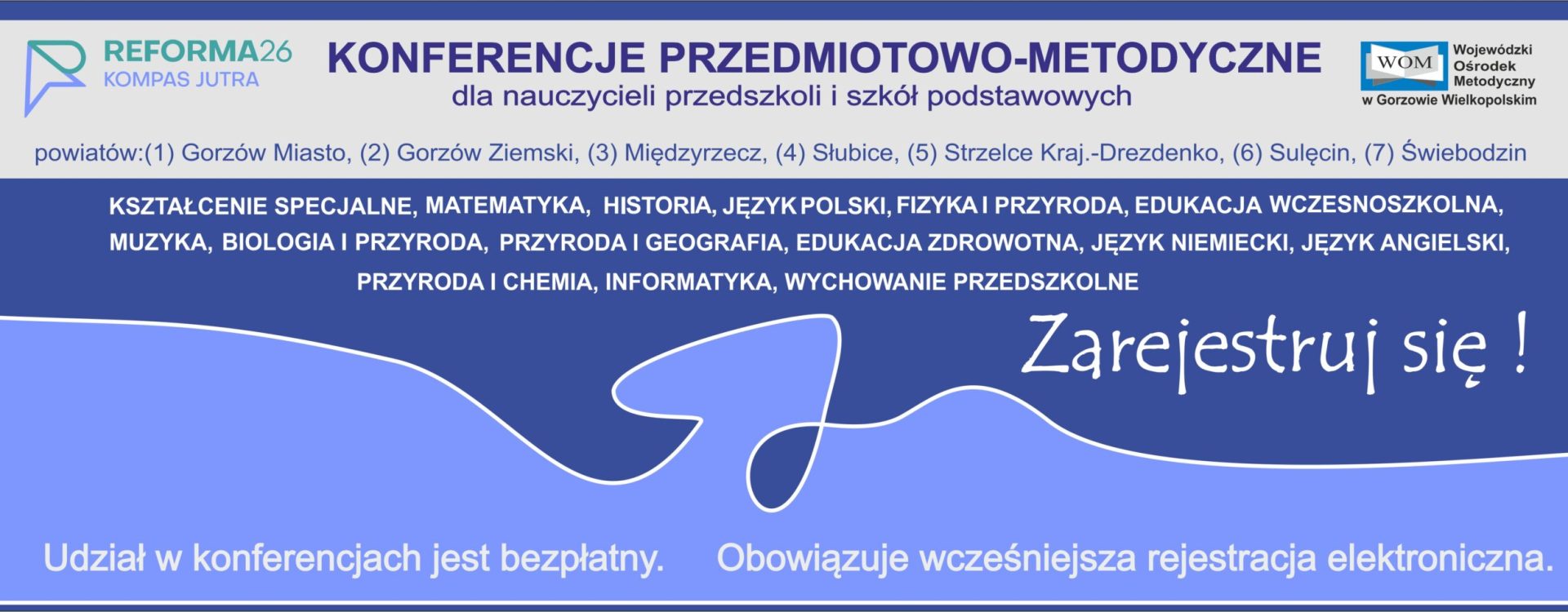 https://womgorz.edu.pl/biblioteka-pedagogiczna/aktualnosci/reforma26-kompas-jutra-zapraszamy-na-konferencje-przedmiotowo-metodyczne/